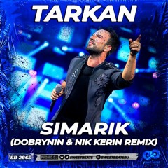 Tarkan - SIMARIK (Dobrynin & Nik Kerin Remix) Extended