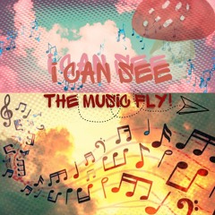 I can see the music fly!