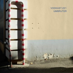 vodkast.221 - umbruter