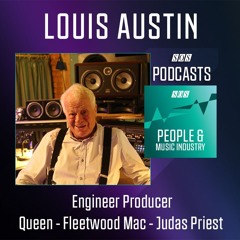 Louis Austin - Engineer Producer | Podcast