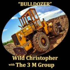 Bulldozer (with The 3 M Group)