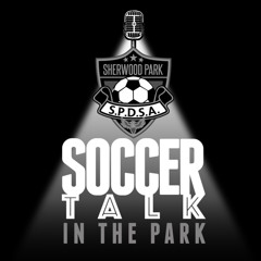 Soccer Talk in the Park Ep 50 "Strive" - 2021-07-24, 2.10 PM