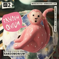 Andy Votel's Randomonium Radio Show NTS