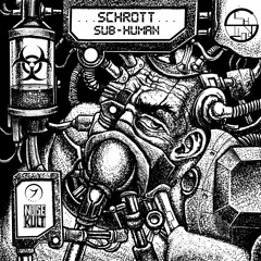 Schrott: Sub-Human (out now!)