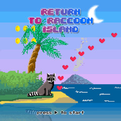 Return to Raccoon Island