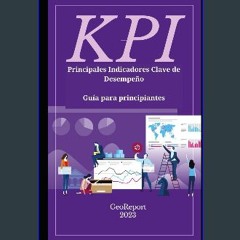 [PDF] eBOOK Read 📚 KPI Principales indicadores clave de desempeño: Guía para principiantes (Spanis