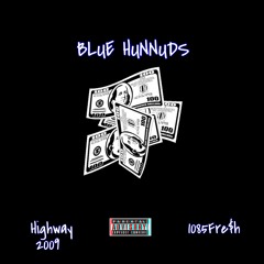 Blue Hunnuds feat. Highway2009