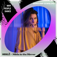BC DOWNLOAD: Sibilë - Milda in the Mirror [whypeopledance]