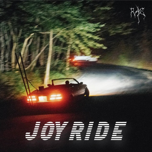 JOYRIDE (SPED UP)