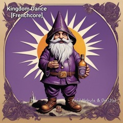 Kingdom Dance [Frenchcore Edit]