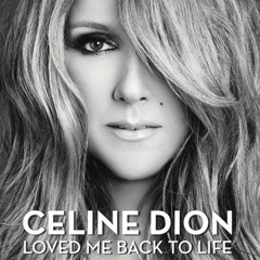 Celine Dion - Loved Me Back To Life (Lysholm Remix)