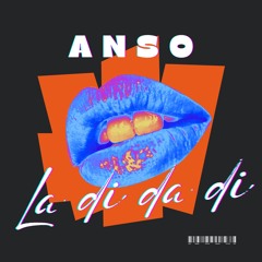 La di da di - ANSO
