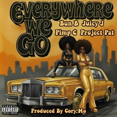 Everywhere We Go (feat. Cory Mo & Pimp C)