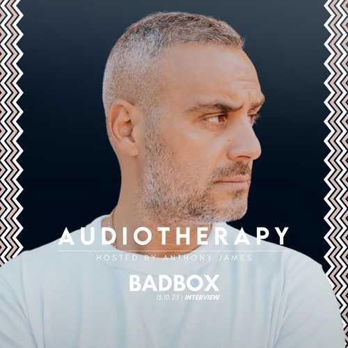 Audiotherapy - 13.10.2023: Badbox Interview