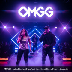 OMGG ft. Jaylen Rix – Not Even Bout You (Live at ElectroPulse Indianapolis)