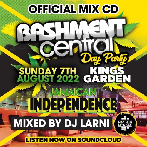 Bashment Central Jamaican Indepdence Day Party 2022 Dancehall Mix By DJ LARNI
