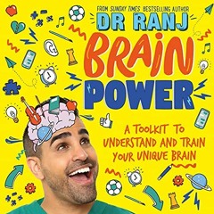 [GET] KINDLE 📘 Brain Power: A Toolkit to Understand and Train Your Unique Brain by