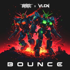 BLAIZE x VLCN - BOUNCE