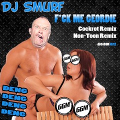 F*ck Me Geordie (Non-Toon Remix)