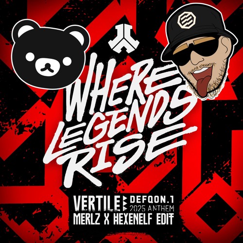 Vertile - Where legends Rise (Defqon 1 Anthem) (Merlz x Hexenelf Edit)