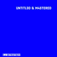 Untitl3d & M4stered 03(Prod. RC Beats)