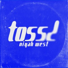 Live at Tossd 001 - Niyah West