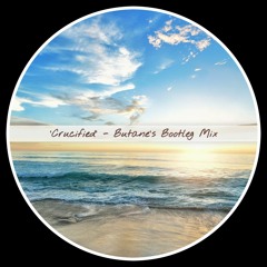 Crucified - Butane's Bootleg Mix (Free Download)