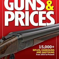 PDF/READ Gun Digest Official Book of Guns & Prices, 13th Edition