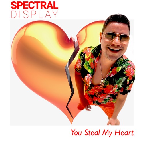 You Steal My Heart (Radio Edit) - Spectral Display
