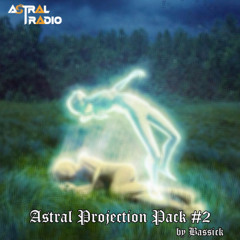 Astral Projection Pack #2 - By Bassick