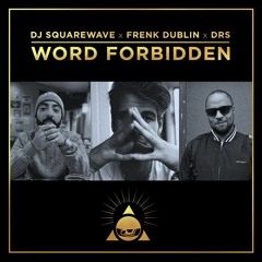 DJ Squarewave & Frenk Dublin ft. DRS - World Forbidden