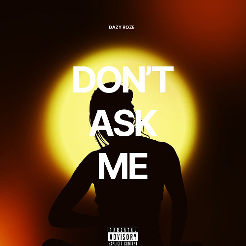 Don't Ask Me