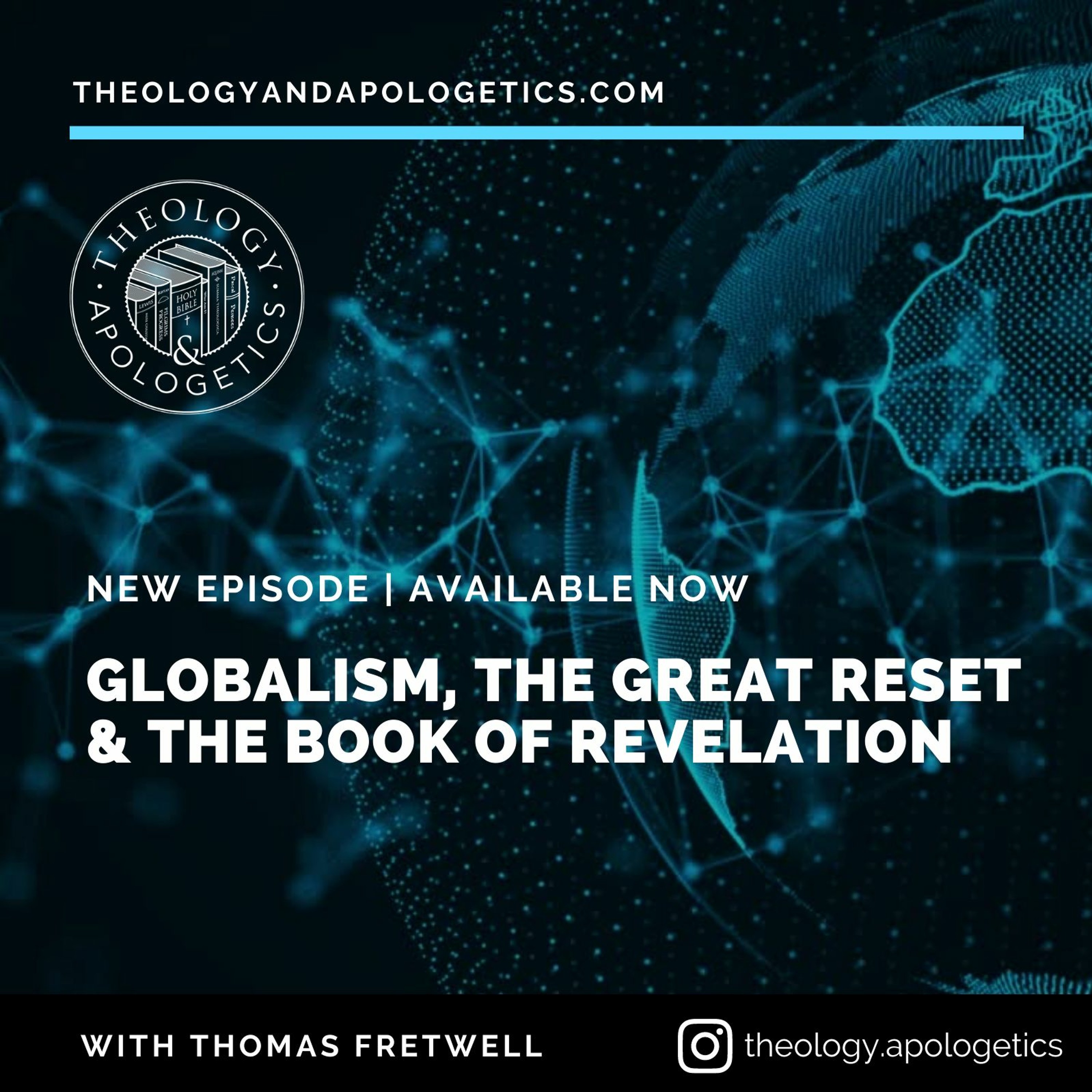 Theology and Apologetics Podcast