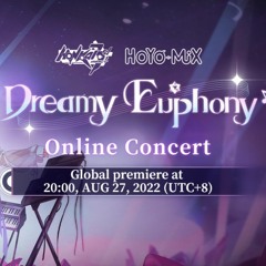 Twisted Chants [Dreamy Euphony] - Concert (Honkai Impact 3rd)