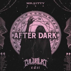 Mr.Kitty - After Dark (CVLVALRI Edit) [FREE DL]