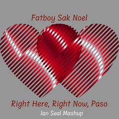*sample* Fatboy Sak Noel - Right Here, Right Now, Paso [Ian Seal Mashup]