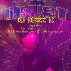DJ DAZZ K live @ In the music we TRUST 28.8.21