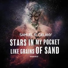 Stars in My Pocket Like Grains of Sand by Samuel R. Delany, read by Stefan Rudnicki