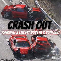 Crash Out - YsnKiing x ChoppaboyTTG x YsnFabo) (Prod.TylianMTB)