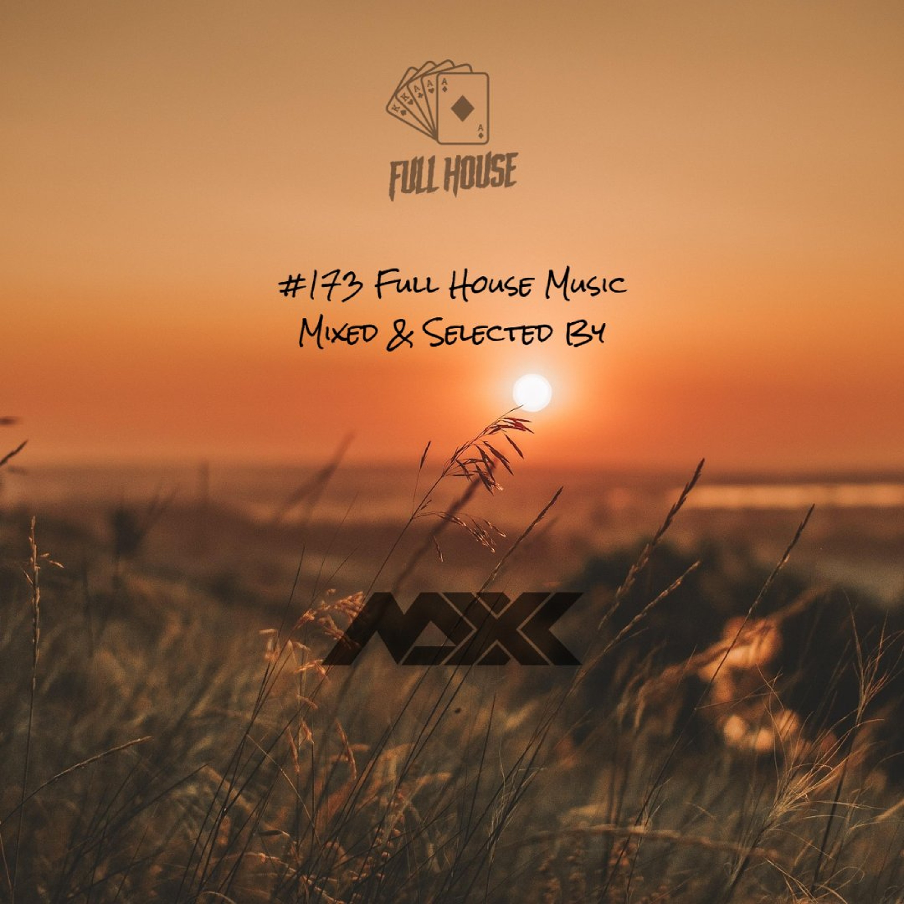 Maxx pres. Full Hosue 173 episode artwork