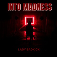 INTO MADNESS