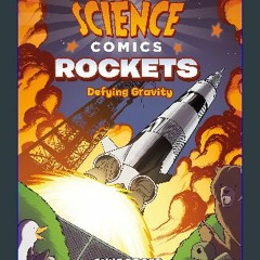 Read^^ ⚡ Science Comics: Rockets: Defying Gravity Read Online