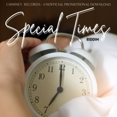 SPECIAL TIMES RIDDIM MIX