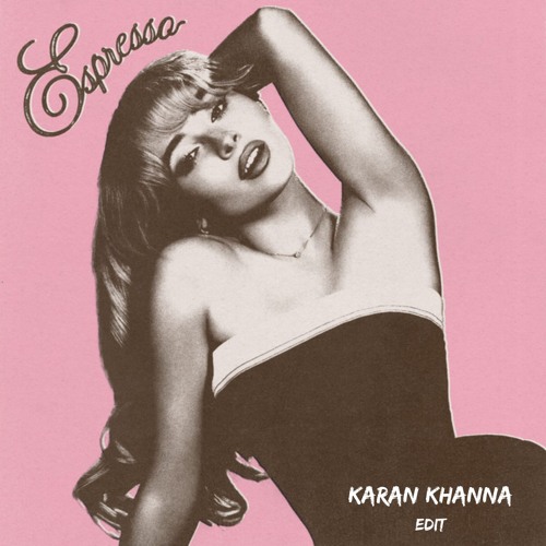 Sabrina Carpenter - Espresso (Karan Khanna Edit) - FREE DL