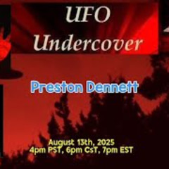 UFO Undercover - Preston Dennett - UFO Author_ Researcher and Experiencer