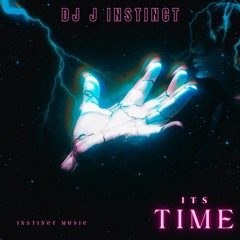 Dj J Instinct - It’s Time
