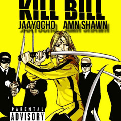 Kill Bill (ft.AmnSco)