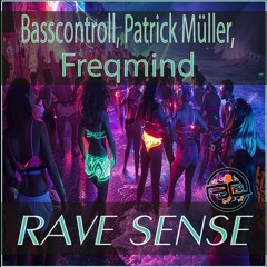 Basscontroll, Patrick Müller - Rave Sense (Original Mix)