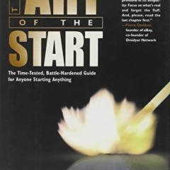 Access [KINDLE PDF EBOOK EPUB] The Art of the Start: The Time-Tested, Battle-Hardened