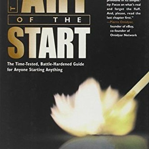 Get KINDLE 💜 The Art of the Start: The Time-Tested, Battle-Hardened Guide for Anyone